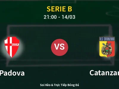 Soi Kèo Padova vs Catanzaro – 21:00 14/03 | Nhận Định, Dự Đoán Tỷ Số