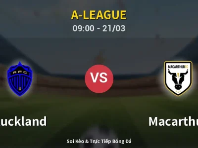 Kết Quả: Auckland 1-2 Macarthur – Highlight & Bàn Thắng | A-League
