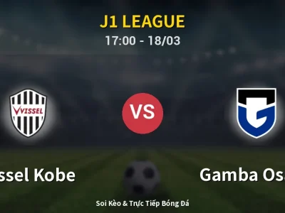 🔴 Trực Tiếp: Vissel Kobe 1-1 Gamba Osaka – Link Xem J1 League (Full HD)