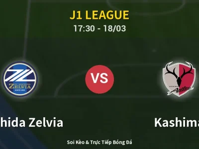 Soi Kèo Machida Zelvia vs Kashima – 17:30 18/03 | Nhận Định, Dự Đoán Tỷ Số