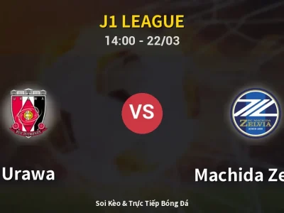 Soi Kèo Urawa vs Machida Zelvia – 14:00 22/03 | Nhận Định, Dự Đoán Tỷ Số