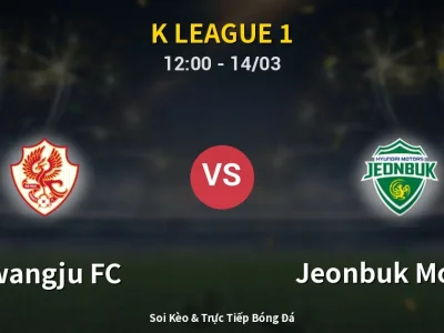 Kết Quả: Gwangju FC 0-0 Jeonbuk Motors – Highlight & Bàn Thắng | K League 1