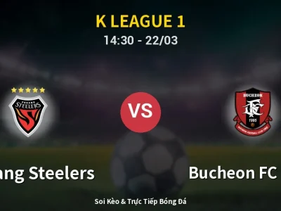 Kết Quả: Pohang Steelers 0-0 Bucheon FC 1995 – Highlight & Bàn Thắng | K League 1