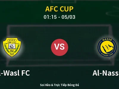 Soi Kèo Al-Wasl FC vs Al-Nassr – 01:15 05/03 | Nhận Định, Dự Đoán Tỷ Số