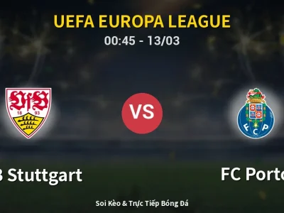 Kết Quả: VfB Stuttgart 1-2 FC Porto – Highlight & Bàn Thắng | UEFA Europa League