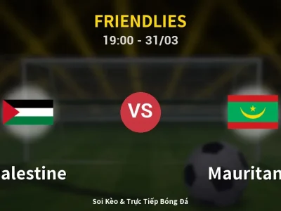 Soi Kèo Palestine vs Mauritania – 19:00 31/03 | Nhận Định, Dự Đoán Tỷ Số