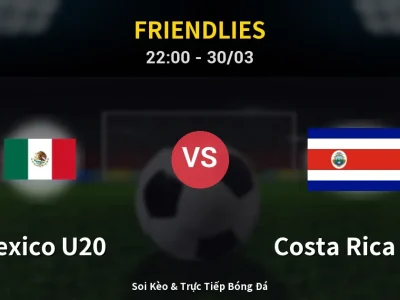Soi Kèo Mexico U20 vs Costa Rica U20 – 22:00 30/03 | Nhận Định, Dự Đoán Tỷ Số