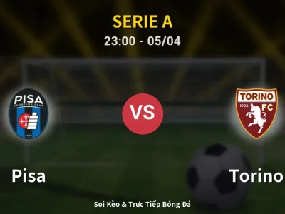 Soi Kèo Pisa vs Torino – 23:00 05/04 | Nhận Định, Dự Đoán Tỷ Số