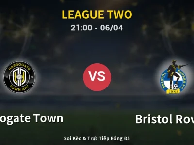 Soi Kèo Harrogate Town vs Bristol Rovers – 21:00 06/04 | Nhận Định, Dự Đoán Tỷ Số