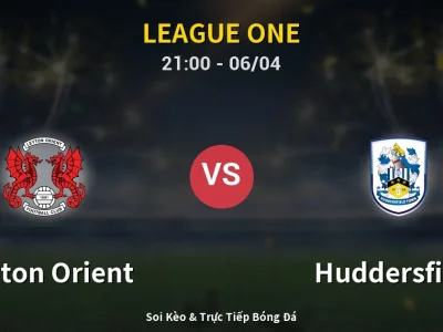 Soi Kèo Leyton Orient vs Huddersfield – 21:00 06/04 | Nhận Định, Dự Đoán Tỷ Số