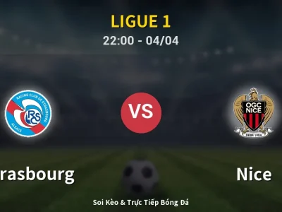 Soi Kèo Strasbourg vs Nice – 22:00 04/04 | Nhận Định, Dự Đoán Tỷ Số
