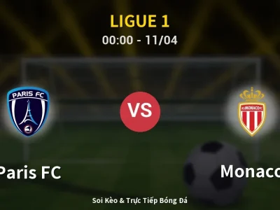 🔴 Trực Tiếp: Paris FC 4-1 Monaco – Link Xem Ligue 1 (Full HD)