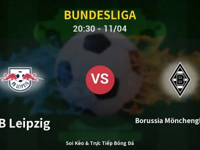 Soi Kèo RB Leipzig vs Borussia Mönchengladbach – 20:30 11/04 | Nhận Định, Dự Đoán Tỷ Số