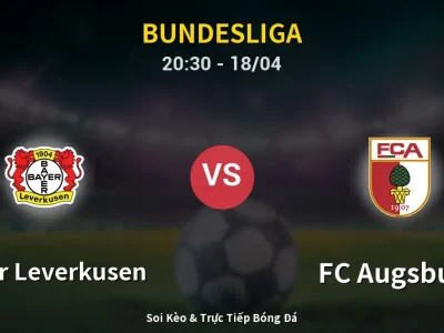 Soi Kèo Bayer Leverkusen vs FC Augsburg – 20:30 18/04 | Nhận Định, Dự Đoán Tỷ Số