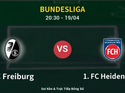 Soi Kèo SC Freiburg vs 1. FC Heidenheim – 20:30 19/04 | Nhận Định, Dự Đoán Tỷ Số