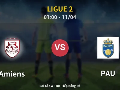 🔴 Trực Tiếp: Amiens 0-1 PAU – Link Xem Ligue 2 (Full HD)