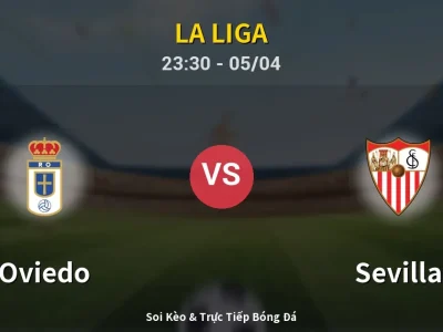 Soi Kèo Oviedo vs Sevilla – 23:30 05/04 | Nhận Định, Dự Đoán Tỷ Số