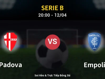 Soi Kèo Padova vs Empoli – 20:00 12/04 | Nhận Định, Dự Đoán Tỷ Số