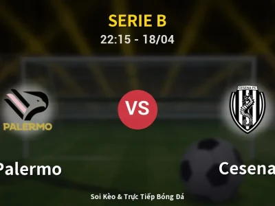 Soi Kèo Palermo vs Cesena – 22:15 18/04 | Nhận Định, Dự Đoán Tỷ Số