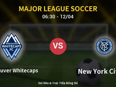 Kết Quả: Vancouver Whitecaps 2-0 New York City FC – Highlight & Bàn Thắng | Major League Soccer