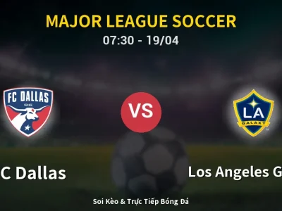 🔴 Trực Tiếp: FC Dallas 1-0 Los Angeles Galaxy – Link Xem Major League Soccer (Full HD)