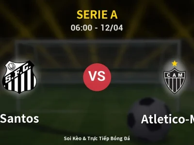 Kết Quả: Santos 1-0 Atletico-MG – Highlight & Bàn Thắng | Serie A