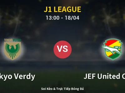 Soi Kèo Tokyo Verdy vs JEF United Chiba – 13:00 18/04 | Nhận Định, Dự Đoán Tỷ Số