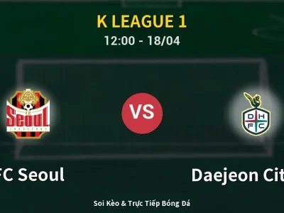 Kết Quả: FC Seoul 0-1 Daejeon Citizen – Highlight & Bàn Thắng | K League 1