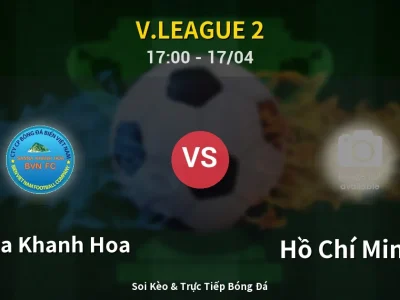 Soi Kèo Sanna Khanh Hoa vs Hồ Chí Minh II – 17:00 17/04 | Nhận Định, Dự Đoán Tỷ Số
