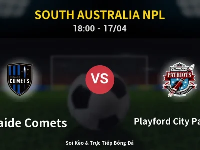 Kết Quả: Adelaide Comets 1-2 Playford City Patriots – Highlight & Bàn Thắng | South Australia NPL