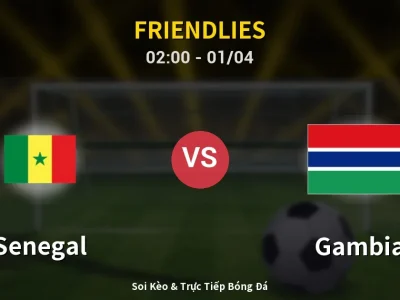 Kết Quả: Senegal 3-1 Gambia – Highlight & Bàn Thắng | Friendlies