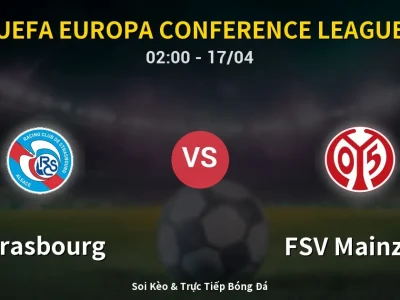 Kết Quả: Strasbourg 4-0 FSV Mainz 05 – Highlight & Bàn Thắng | UEFA Europa Conference League