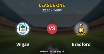 Wigan vs Bradford 14/03