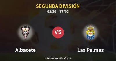 Albacete vs Las Palmas 17/03
