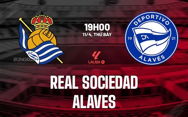 nhan dinh bong da du doan Real Sociedad vs Alaves vdqg tay ban nha la liga hom nay